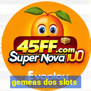 gemeas dos slots